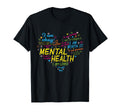 Mental Health Matters Mental Health T-Shirt - Fun Novelty Design Men Women - T-Shirt, Sweatshirt, Hoodie