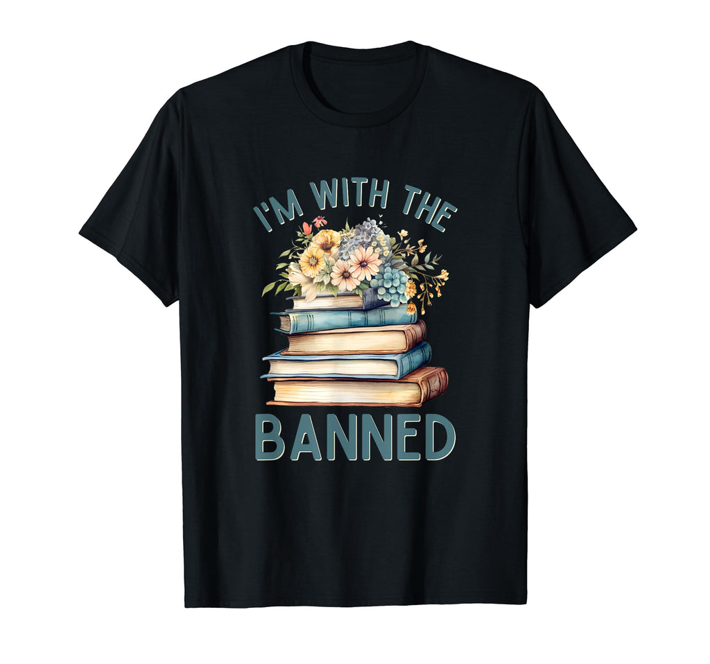 Im Banned Fun Bookworms And T-Shirt - Fun Novelty Design for Adults - T-Shirt, Sweatshirt, Hoodie
