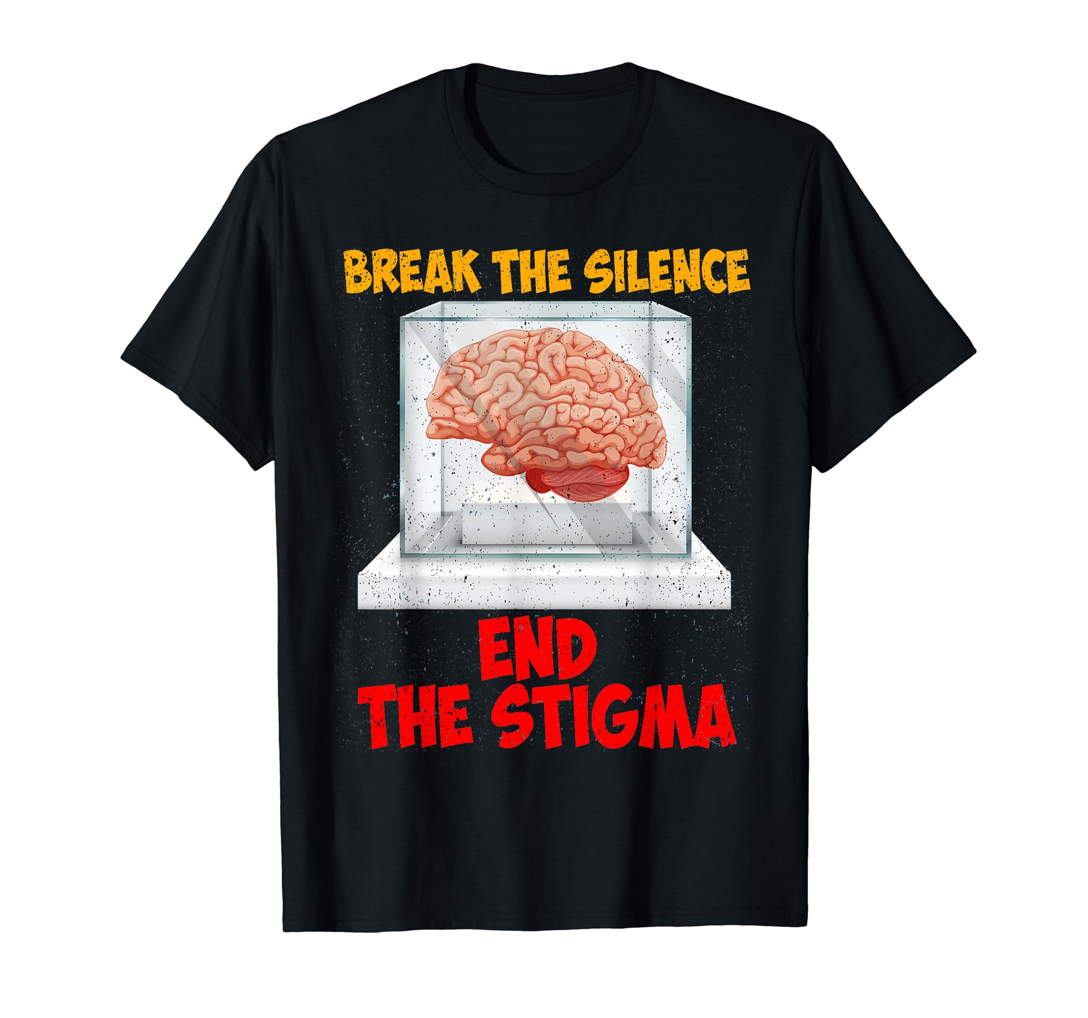 Break Silence End Stigma Mental T-Shirt - Casual Everyday Wear Unisex - T-Shirt, Sweatshirt, Hoodie