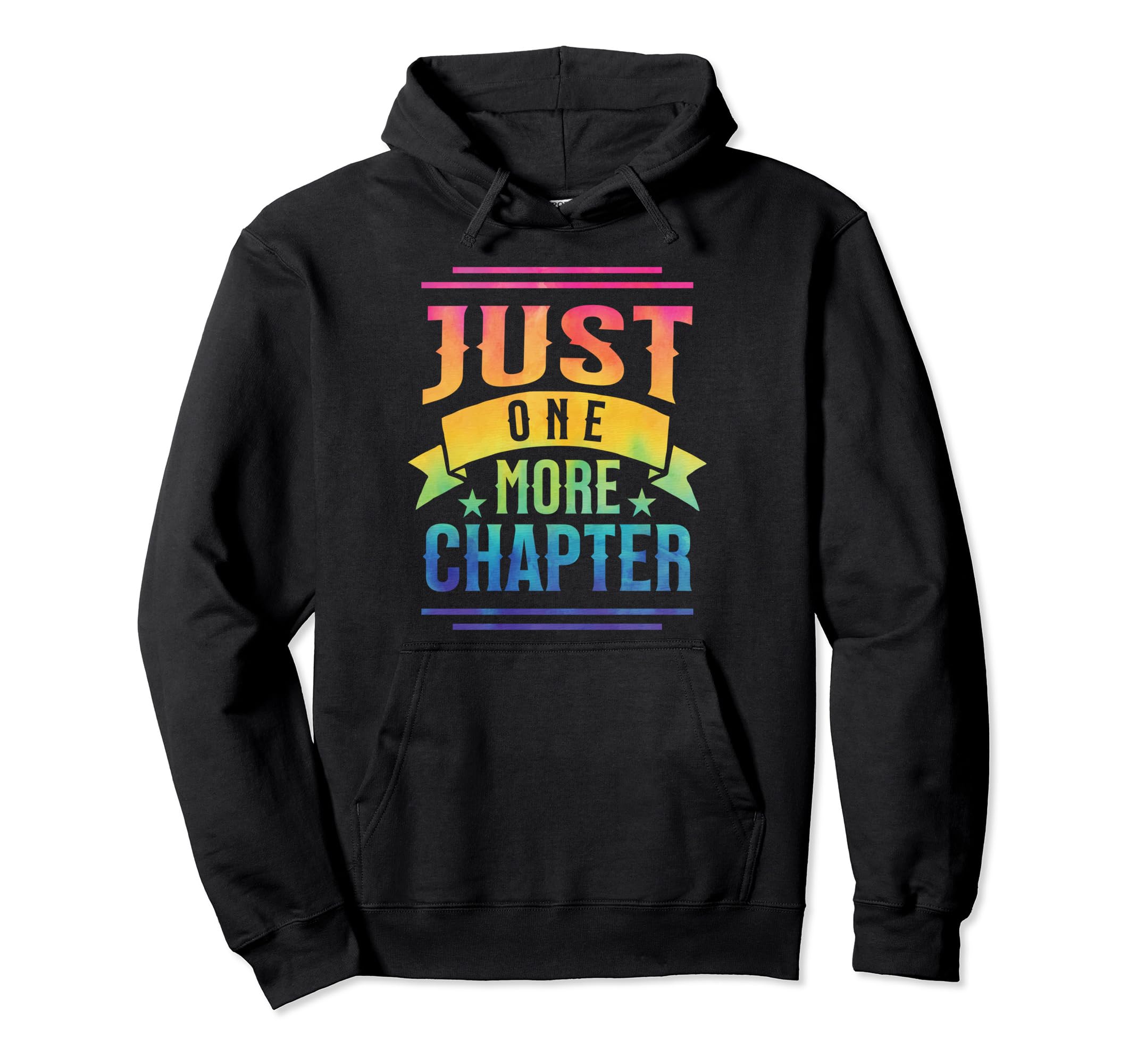 Just One More Chapter Fun Reading Book Hoodie - Novelty Apparel Men Women - T-Shirt, Sweatshirt, Hoodie