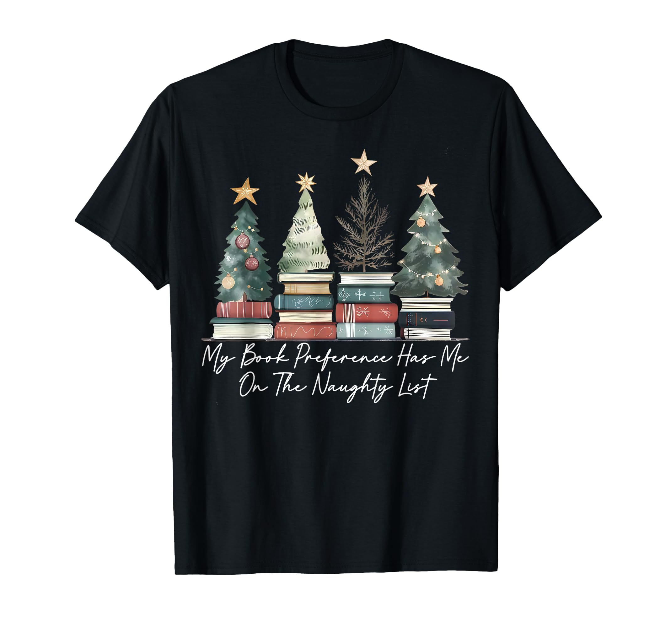 My Book Preference Has Me Naughty T-Shirt - Fun Novelty Design Men Women - T-Shirt, Sweatshirt, Hoodie