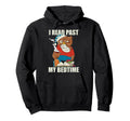 I Read Past My Bedtime Reading Owl Book Hoodie - Graphic Print for Adults - T-Shirt, Sweatshirt, Hoodie