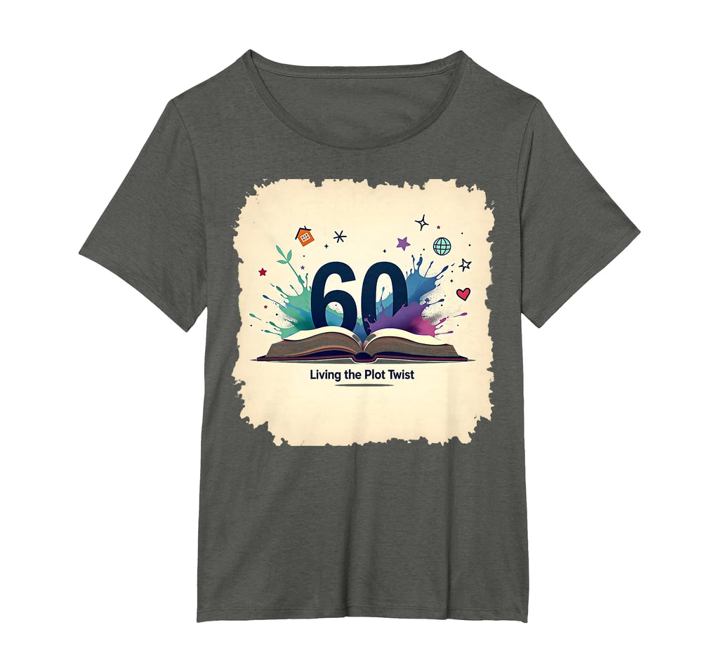 60 And Living Plot Twist Birthday T-Shirt - Minimalist Print Men Women - T-Shirt, Sweatshirt, Hoodie