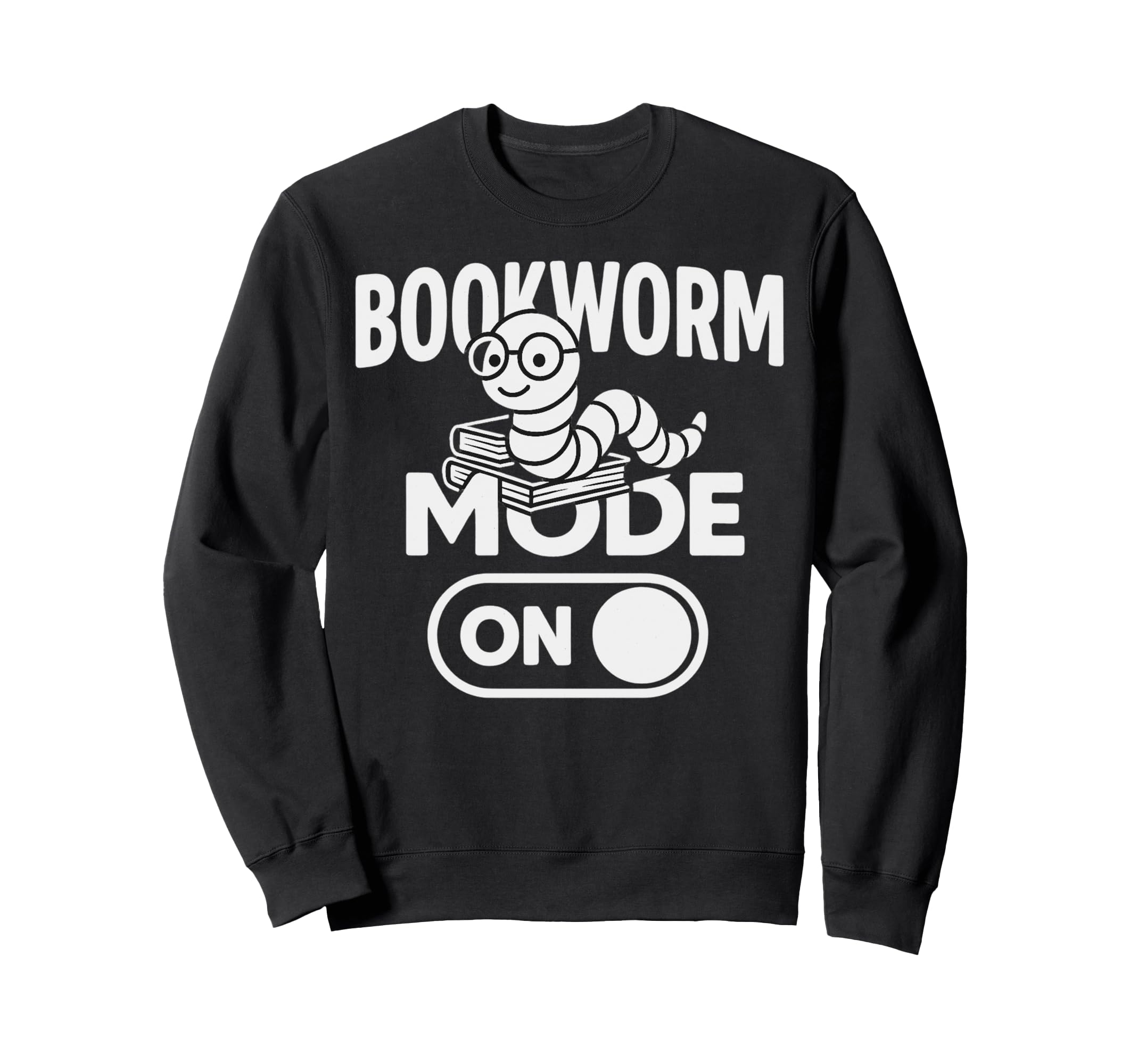 Bookworm Mode Nerdy Book Lover Sweatshirt - Casual Everyday Wear Men Women - T-Shirt, Sweatshirt, Hoodie