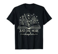 Just One More Chapter Bookish Book T-Shirt - Novelty Apparel Unisex - T-Shirt, Sweatshirt, Hoodie