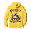 Somebodys Smut Reading Wife Funny Smutty Hoodie - Novelty Apparel Unisex - T-Shirt, Sweatshirt, Hoodie