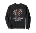 Pages Before Wages Funny Sweatshirt - Casual Everyday Wear for Adults - T-Shirt, Sweatshirt, Hoodie