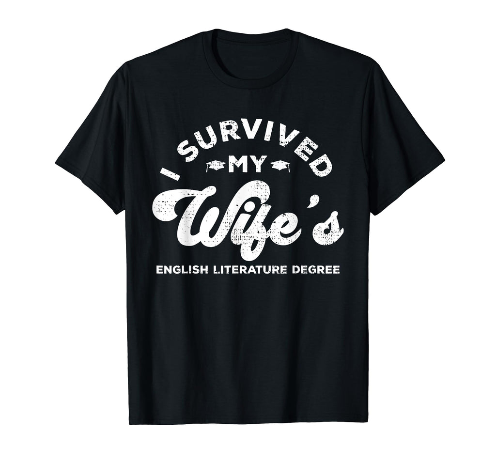 Graduation I Survived My Wifes English T-Shirt - Graphic Print Men Women - T-Shirt, Sweatshirt, Hoodie