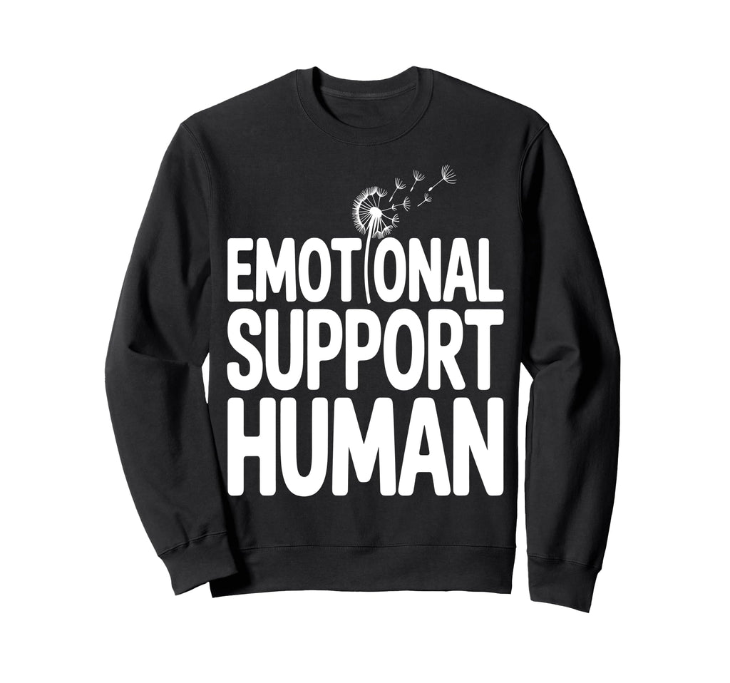 Emotional Support Human Sweatshirt - Graphic Print Men Women - T-Shirt, Sweatshirt, Hoodie