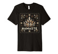 Namaste Zen Spiritual Meditation T-Shirt - Fun Novelty Design Men Women - T-Shirt, Sweatshirt, Hoodie