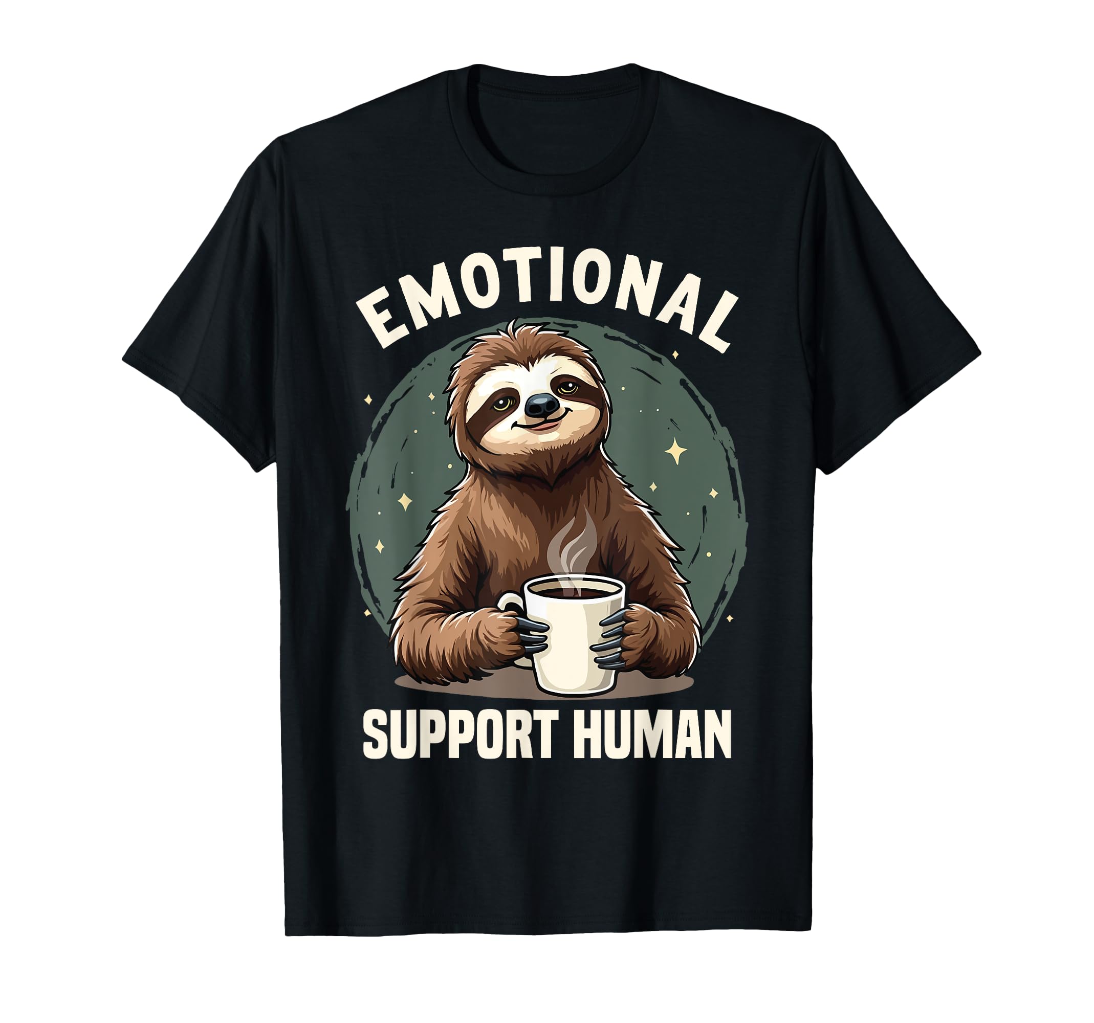 Emotional Support Human Emotional T-Shirt - Casual Everyday Wear Unisex - T-Shirt, Sweatshirt, Hoodie