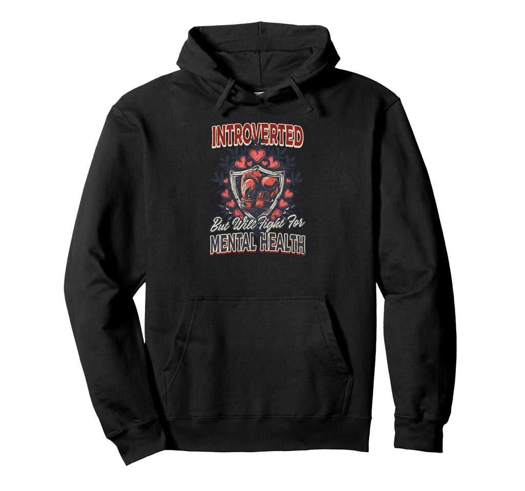Depression Awareness Introverted Fight Hoodie - Custom Art Print Men Women - T-Shirt, Sweatshirt, Hoodie