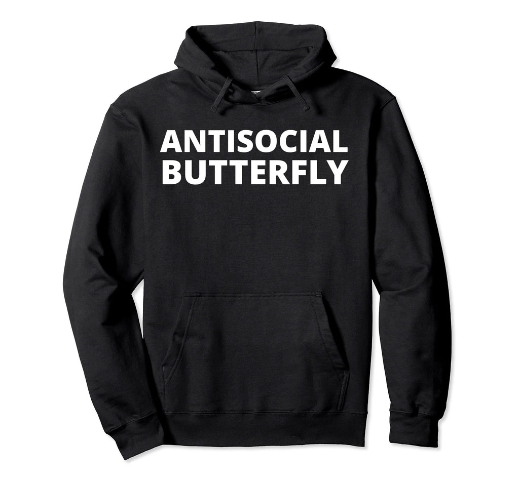 Antisocial Butterfly Hoodie - Streetwear Style Men Women - T-Shirt, Sweatshirt, Hoodie