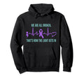 We Are All Broken Suicide Awareness Hoodie - Trendy Graphic for Adults - T-Shirt, Sweatshirt, Hoodie