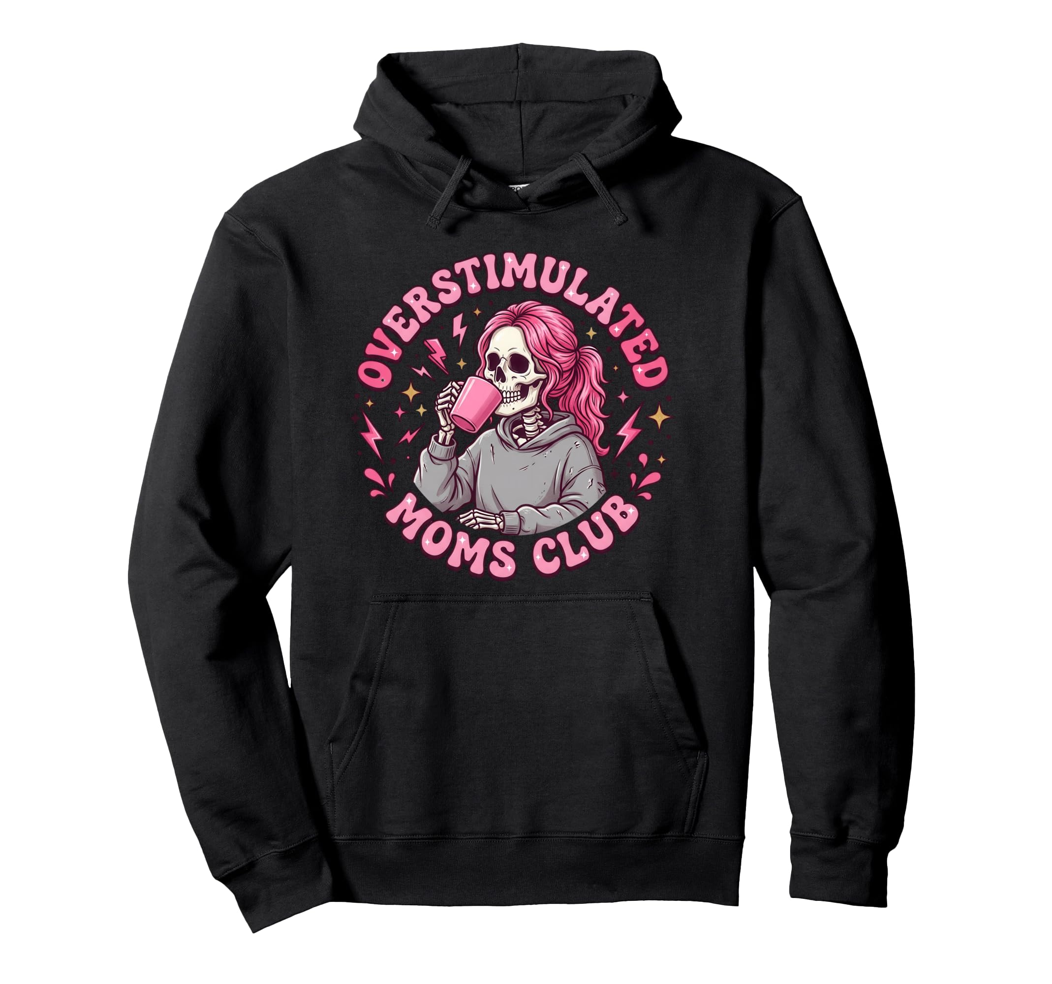 Overstimulated Moms Club Hoodie - Fun Novelty Design for Adults - T-Shirt, Sweatshirt, Hoodie