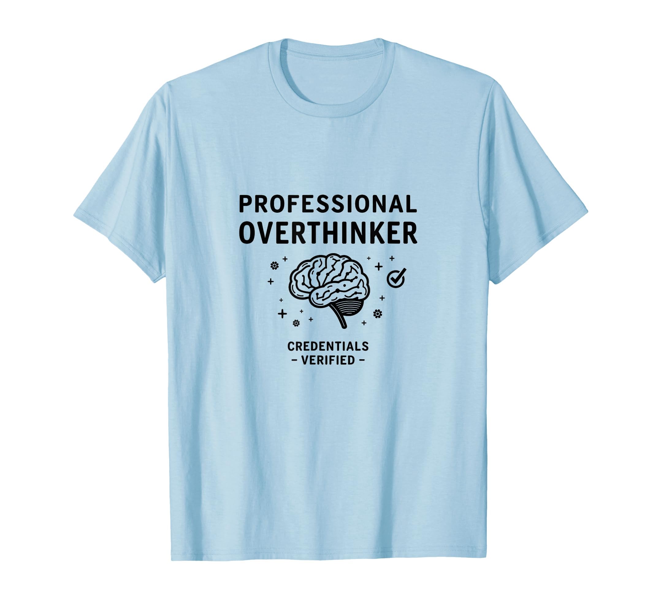 Professional Overthinker Credentials T-Shirt - Unique Graphic for Adults - T-Shirt, Sweatshirt, Hoodie