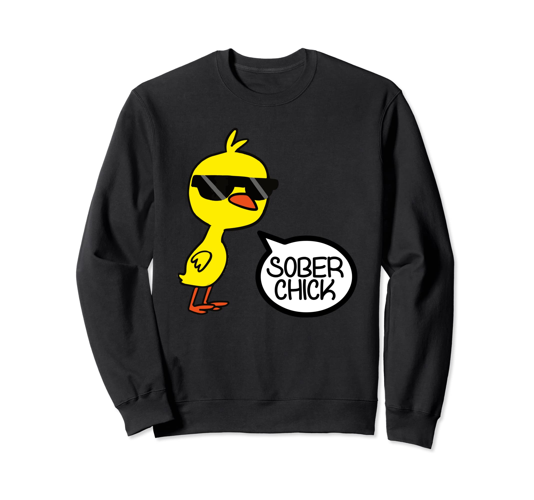 Sober Chick Funny Recovery Sobriety Sweatshirt - Unique Graphic Men Women - T-Shirt, Sweatshirt, Hoodie