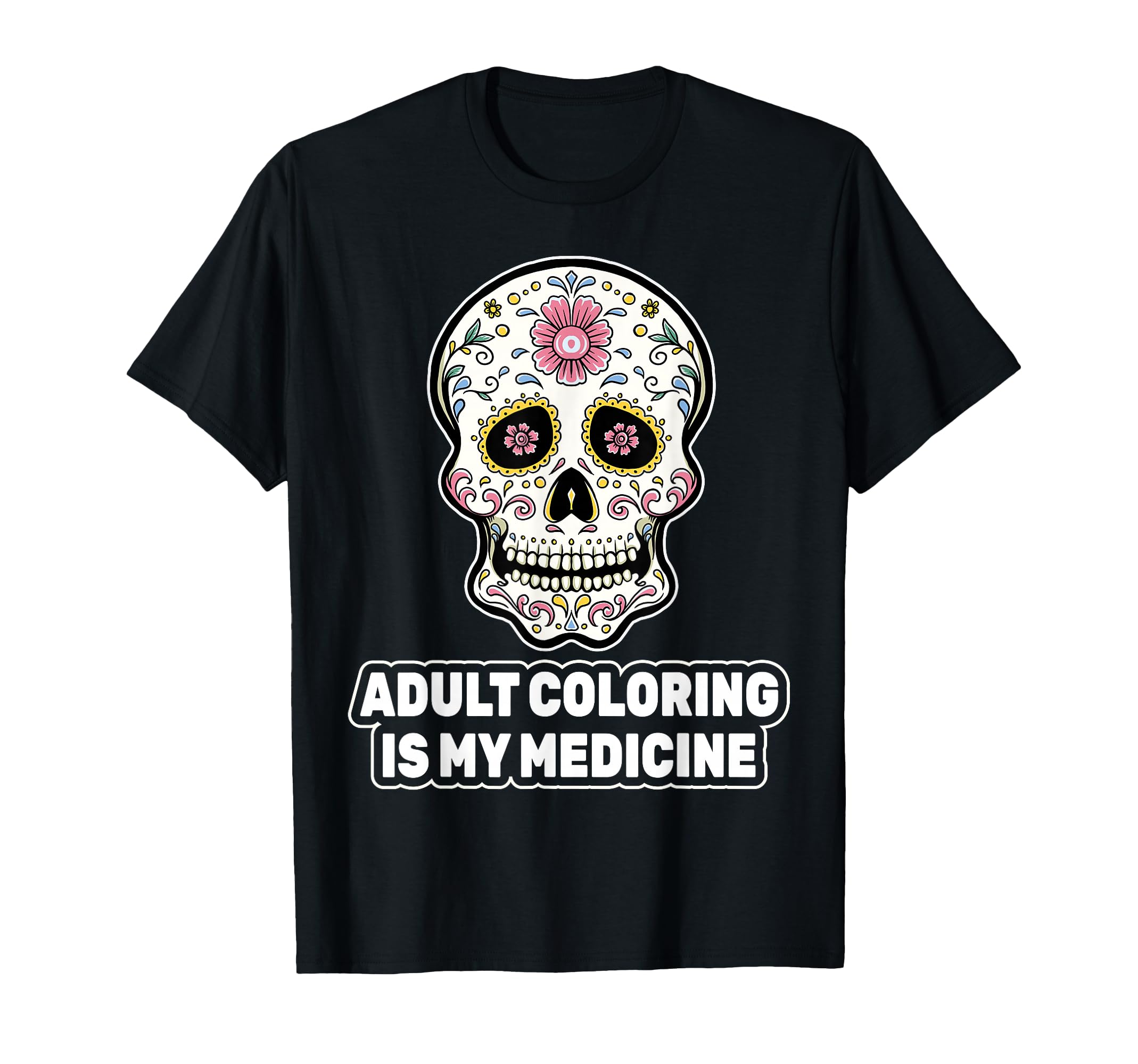 Therapy Coloring Is My Medicine T-Shirt - Casual Everyday Wear Men Women - T-Shirt, Sweatshirt, Hoodie