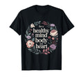 Healthy Mind Body And Heart Fitness T-Shirt - Aesthetic Graphic Unisex - T-Shirt, Sweatshirt, Hoodie