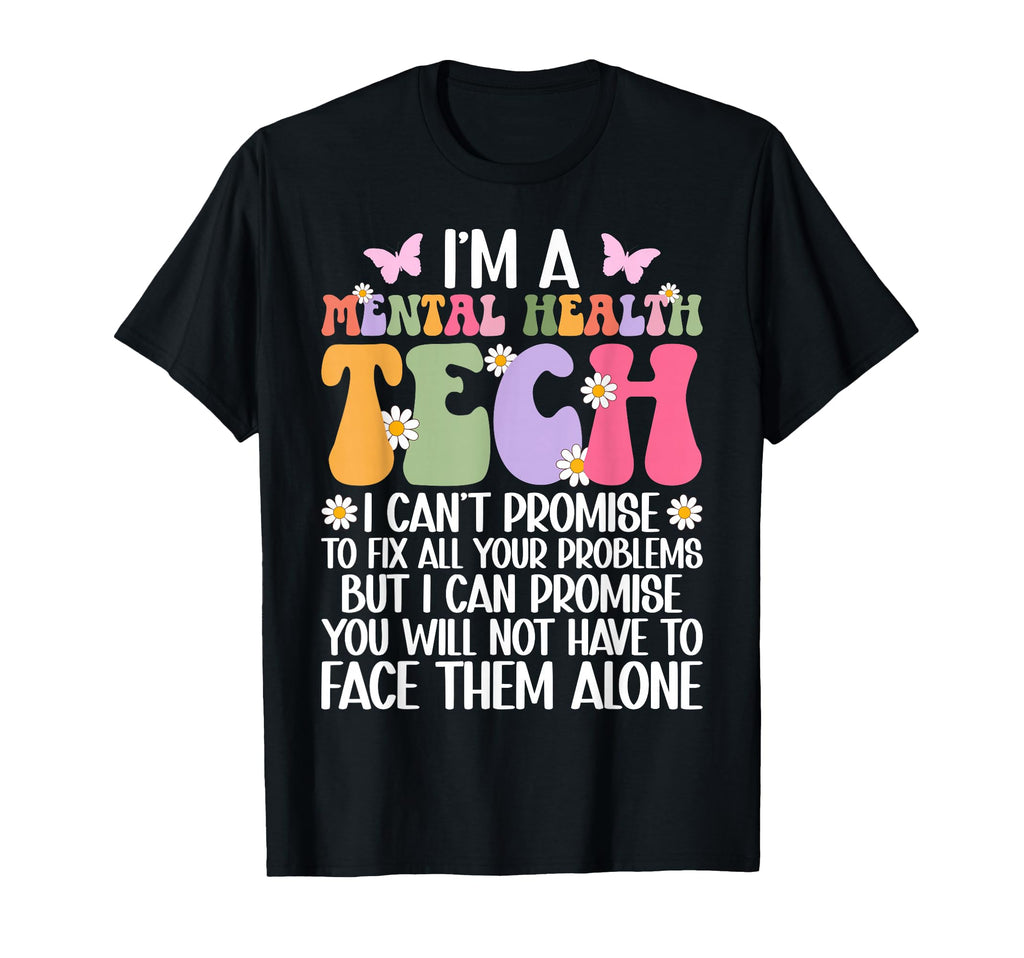 Im Mental Health Tech Mental Health T-Shirt - Trendy Graphic for Adults - T-Shirt, Sweatshirt, Hoodie