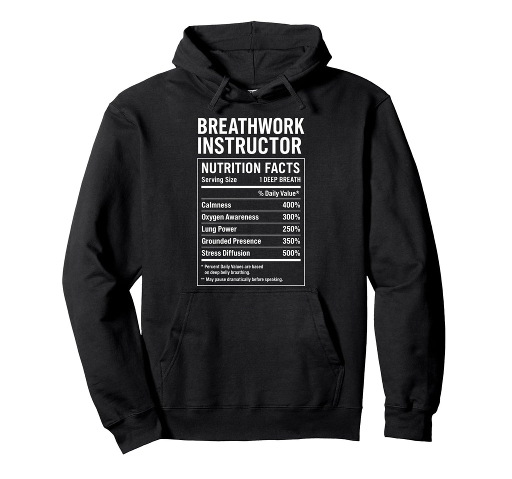 Breathwork Instructor Facts Hoodie - Streetwear Style for Adults - T-Shirt, Sweatshirt, Hoodie
