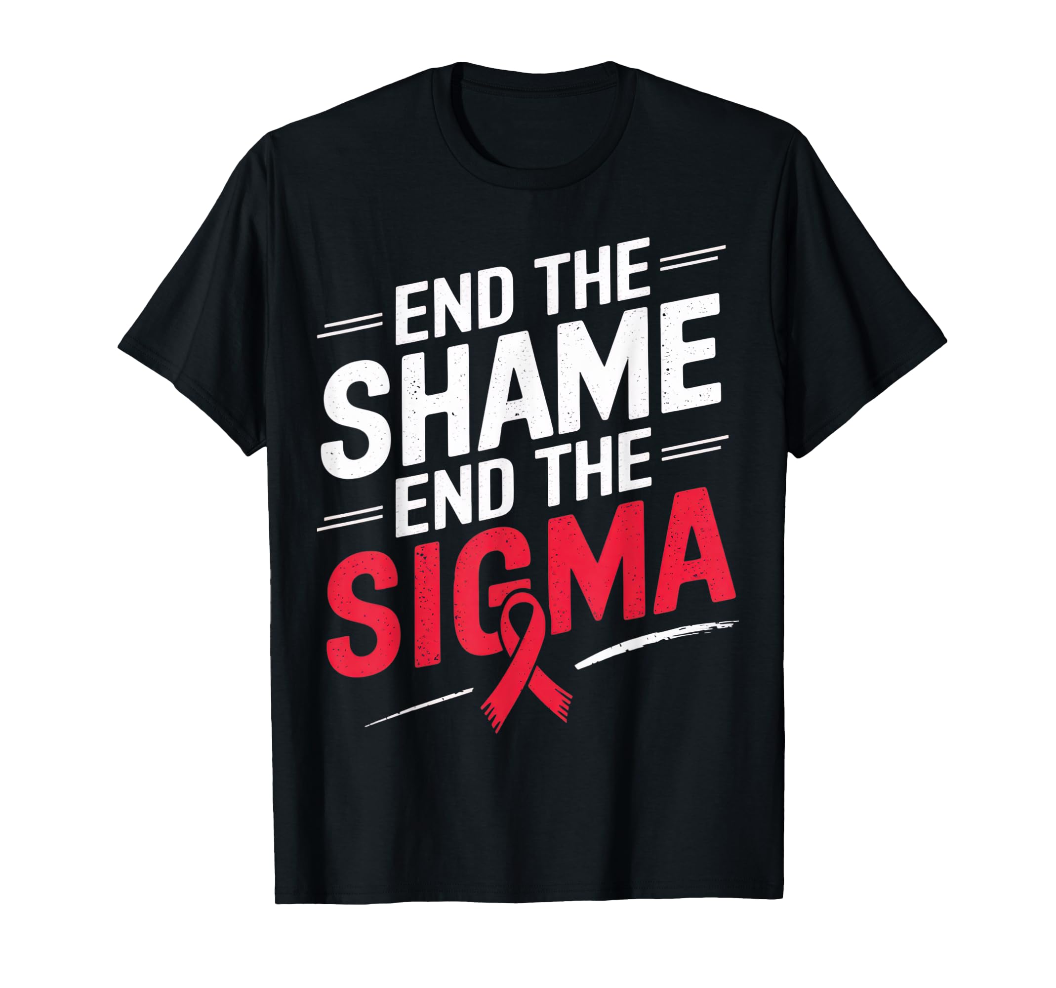 End Shame End Stigma Ribbon T-Shirt - Fun Novelty Design for Adults - T-Shirt, Sweatshirt, Hoodie