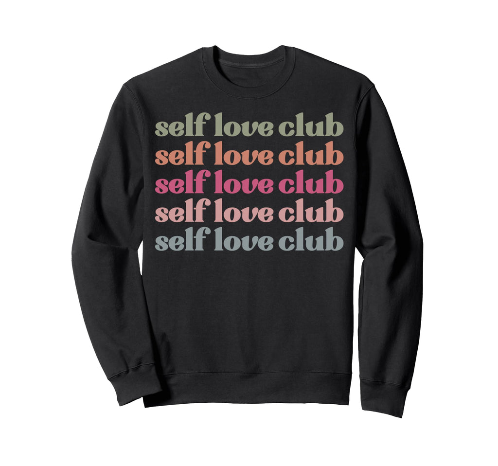 Self Love Club Favorite Sweatshirt - Casual Everyday Wear Unisex - T-Shirt, Sweatshirt, Hoodie