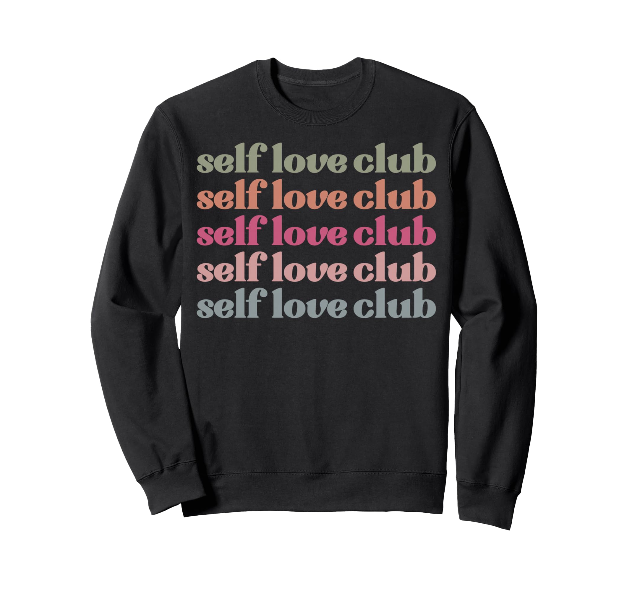Self Love Club Favorite Sweatshirt - Casual Everyday Wear Unisex - T-Shirt, Sweatshirt, Hoodie