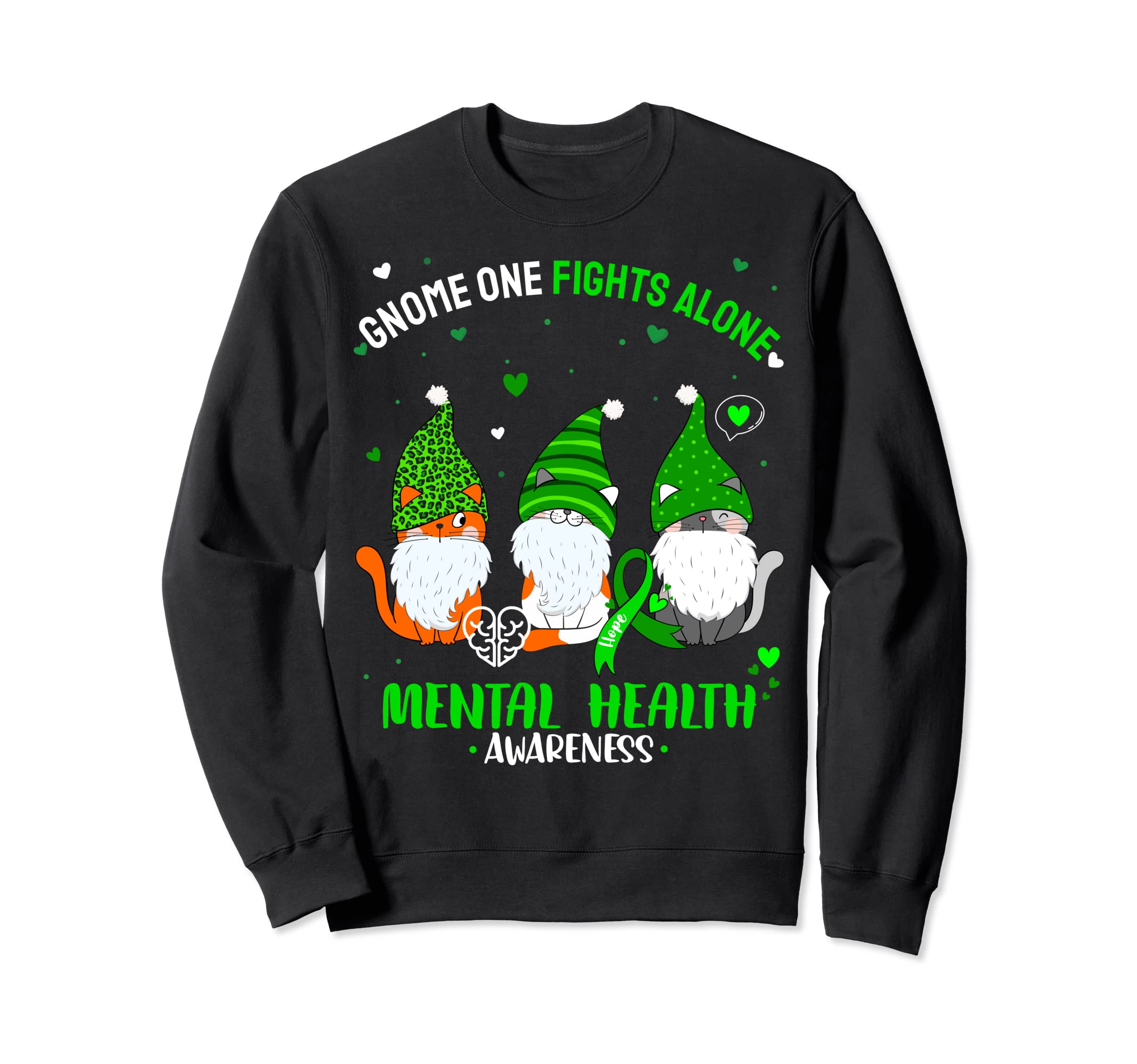 We Wear Green Gnome One Fights Sweatshirt - Fun Novelty Design Unisex - T-Shirt, Sweatshirt, Hoodie
