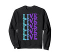 Live Self Care Sweatshirt - Fun Novelty Design Unisex - T-Shirt, Sweatshirt, Hoodie