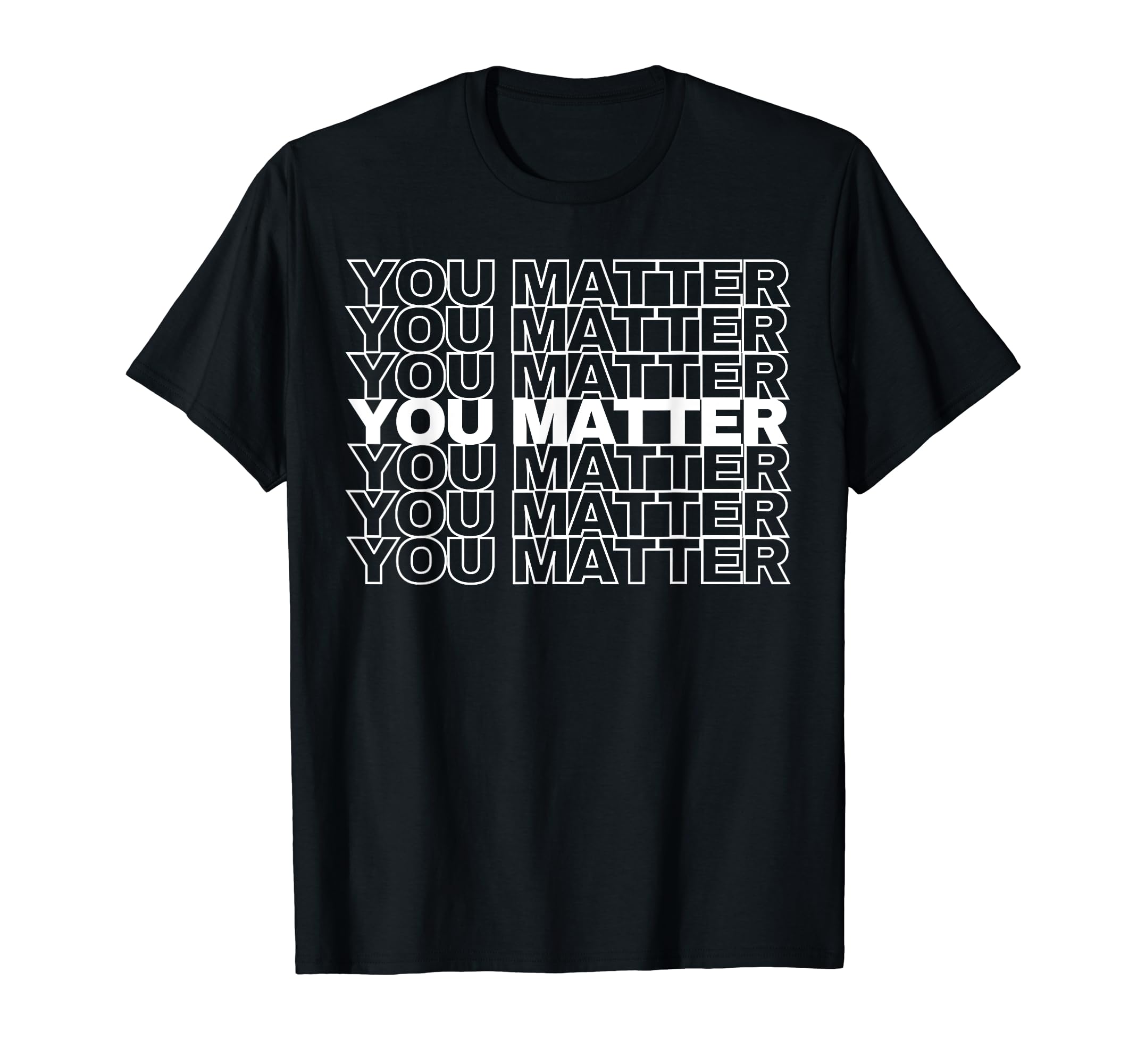 You Matter Inspire Kindness And Mental T-Shirt - Unique Graphic for Adults - T-Shirt, Sweatshirt, Hoodie