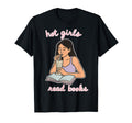 Book Lovers Hot Read Books T-Shirt - Fun Novelty Design Men Women - T-Shirt, Sweatshirt, Hoodie