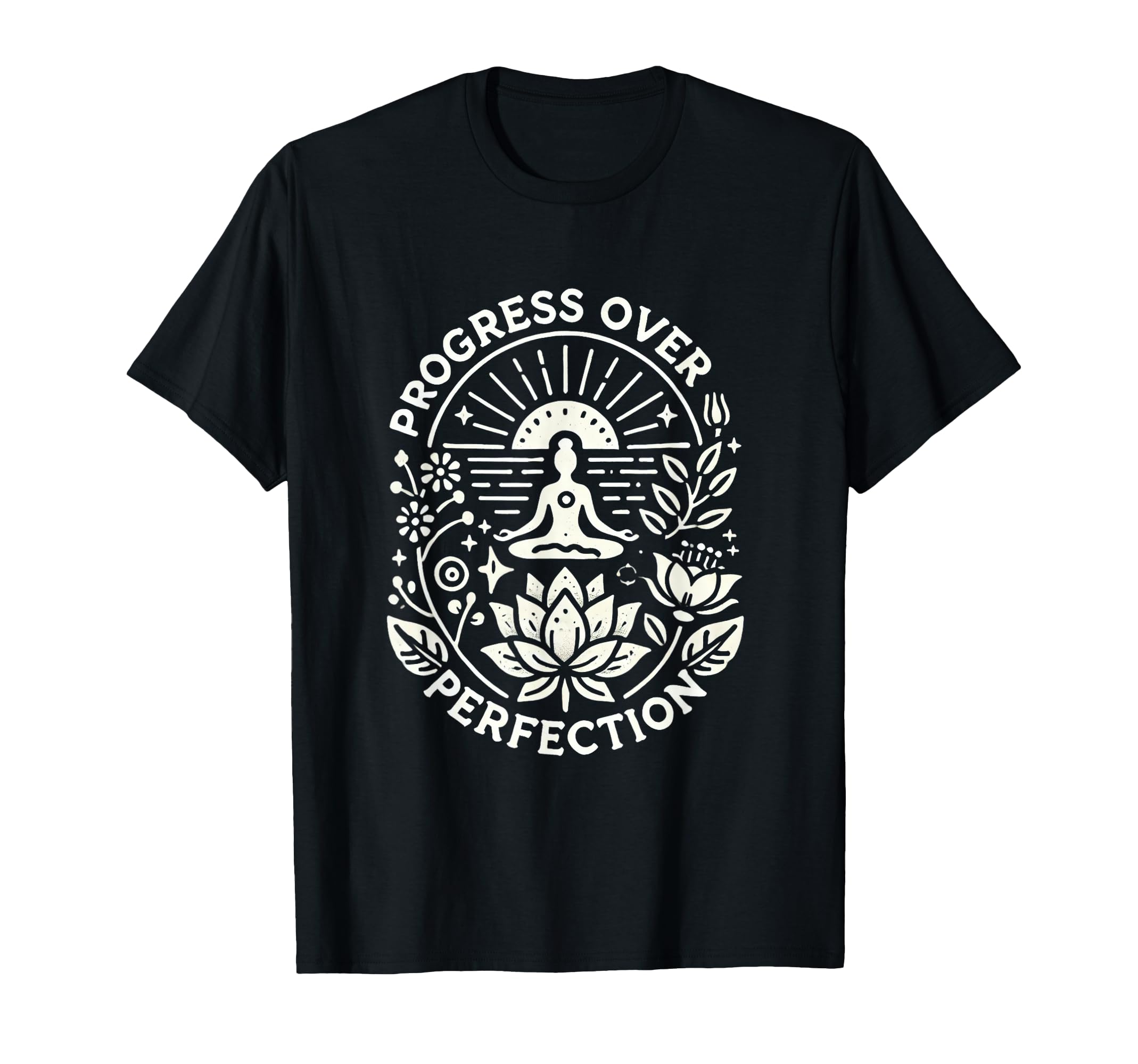 Progress Over Perfection Mindfulness T-Shirt - Streetwear Style Men Women - T-Shirt, Sweatshirt, Hoodie