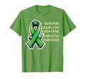 I Wear Green Mental Health Awareness T-Shirt - Fun Novelty Design Unisex - T-Shirt, Sweatshirt, Hoodie