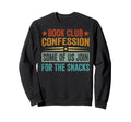 Book Club Confession Some Us Join Sweatshirt - Graphic Print Men Women - T-Shirt, Sweatshirt, Hoodie