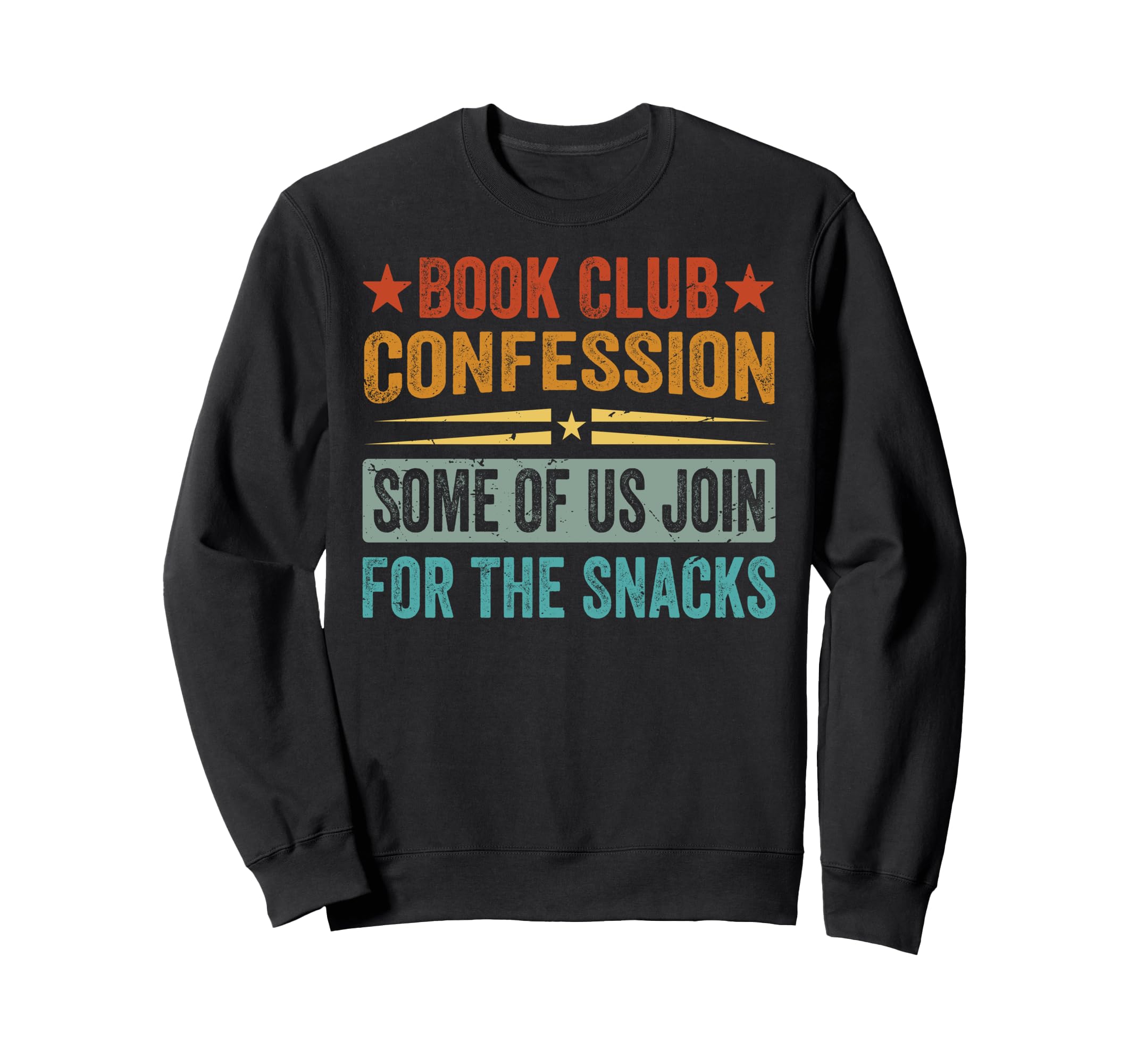 Book Club Confession Some Us Join Sweatshirt - Graphic Print Men Women - T-Shirt, Sweatshirt, Hoodie