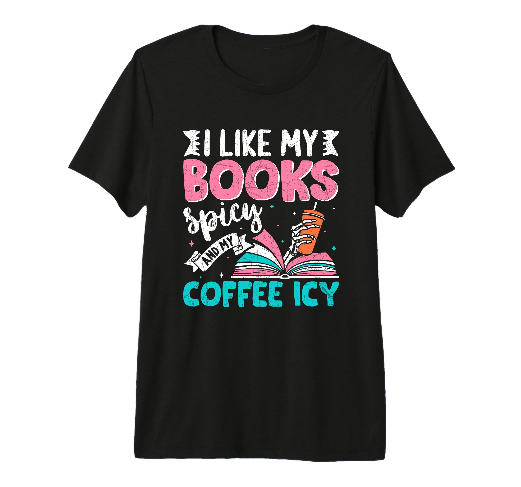I Like My Books Spicy Coffee Icy Tri T-Shirt - Trendy Graphic Men Women - T-Shirt, Sweatshirt, Hoodie