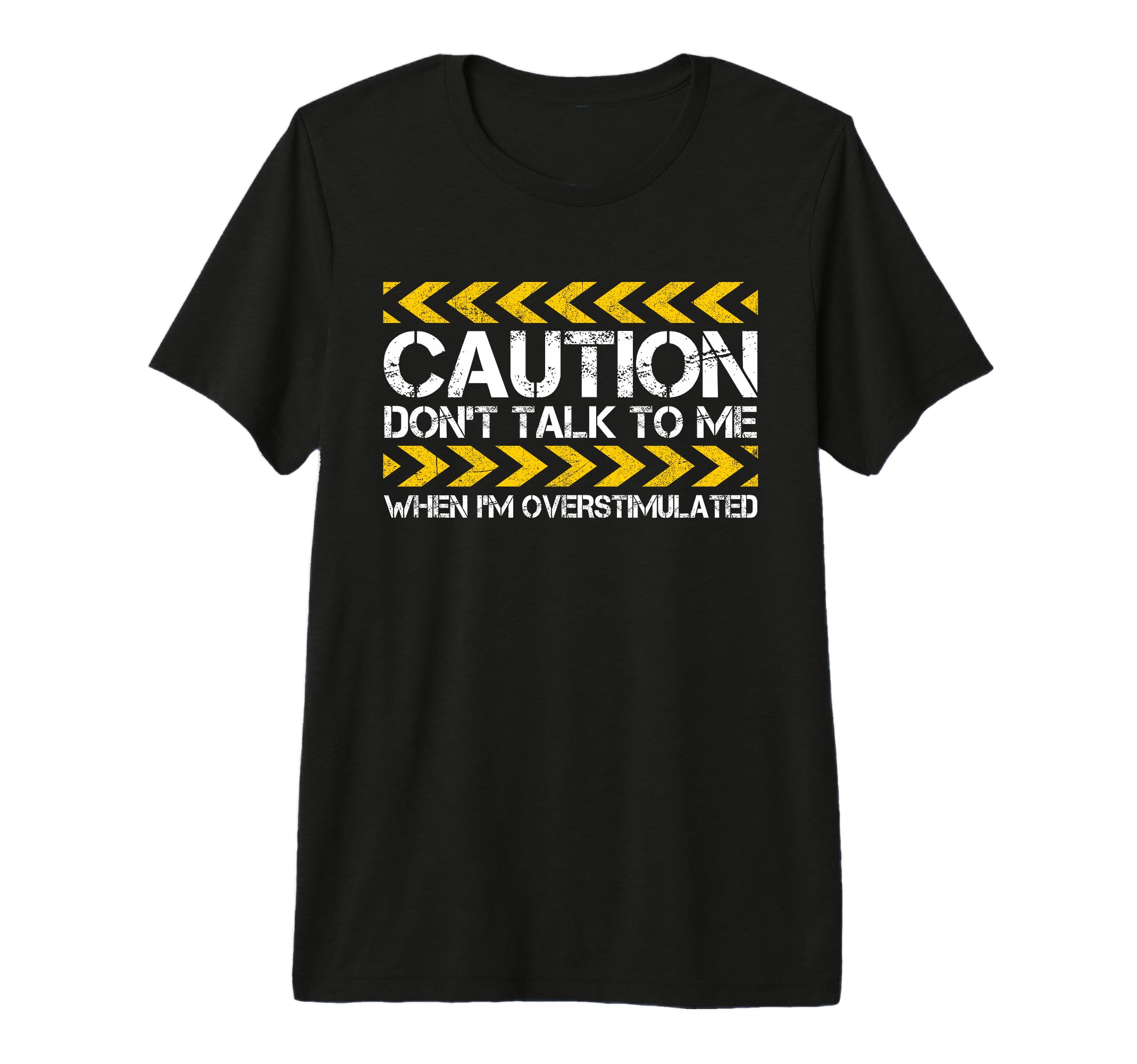 Caution Dont Talk To Me When Im T-Shirt - Novelty Apparel for Adults - T-Shirt, Sweatshirt, Hoodie