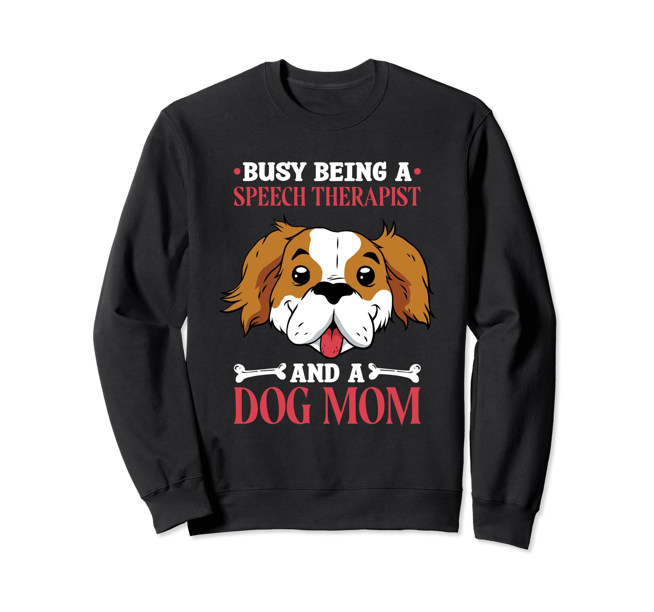 Speech Therapist Dog Lover Speech Sweatshirt - Novelty Apparel Unisex - T-Shirt, Sweatshirt, Hoodie