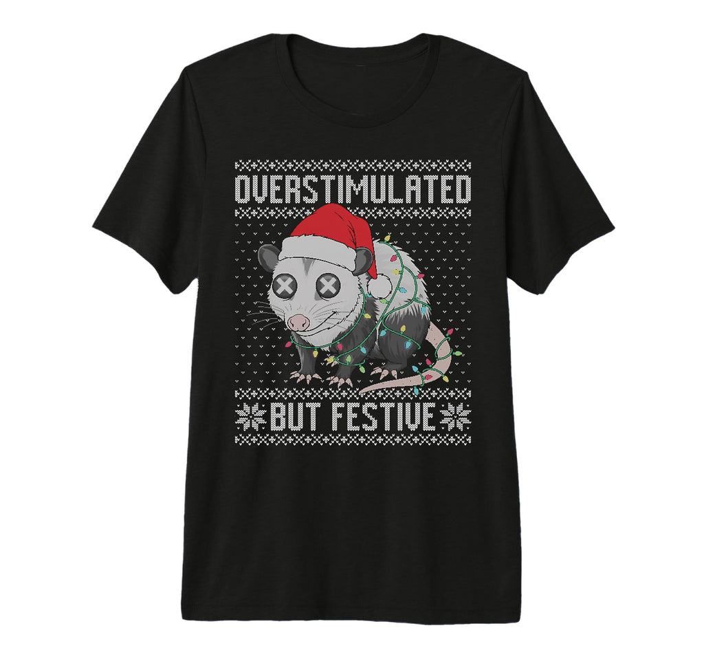 Overstimulated But Festive Opossum T-Shirt - Aesthetic Graphic for Adults - T-Shirt, Sweatshirt, Hoodie