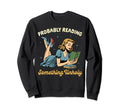 Smut Reader Dark Romance Probably Sweatshirt - Graphic Print for Adults - T-Shirt, Sweatshirt, Hoodie