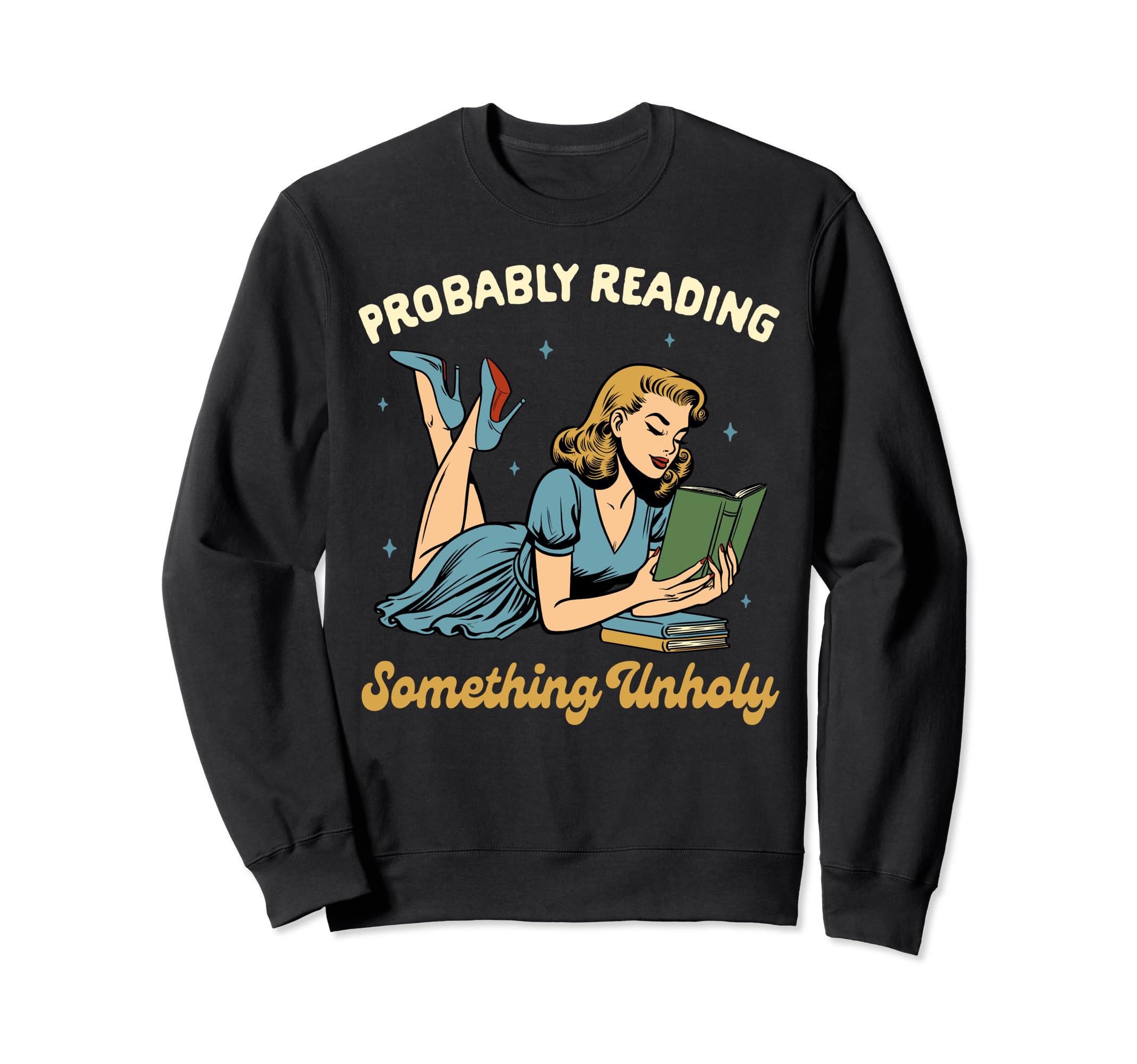 Smut Reader Dark Romance Probably Sweatshirt - Graphic Print for Adults - T-Shirt, Sweatshirt, Hoodie
