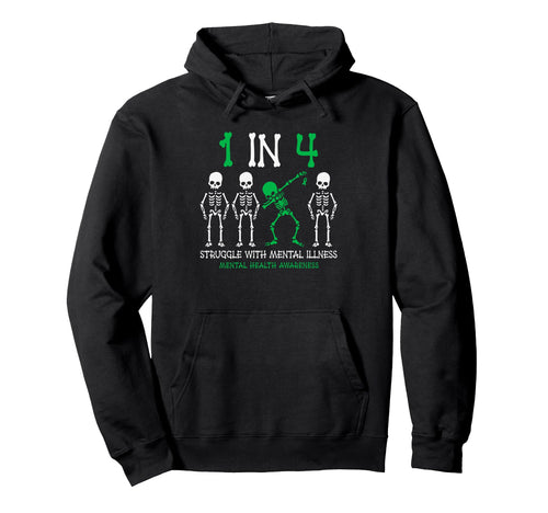 1 4 Struggle Mental Illness Mental Hoodie - Casual Everyday Wear Men Women - T-Shirt, Sweatshirt, Hoodie