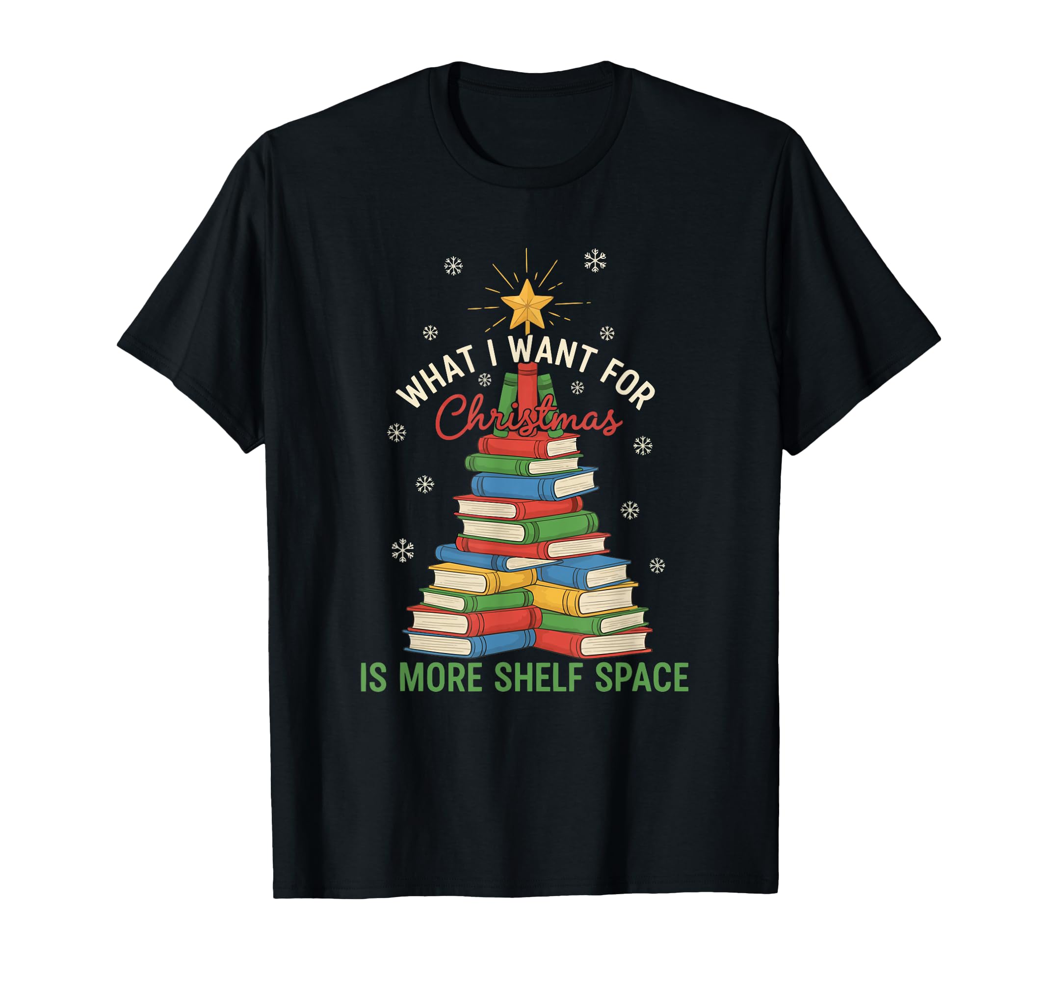 What I Want Shelf Space Book Lover T-Shirt - Streetwear Style Unisex - T-Shirt, Sweatshirt, Hoodie