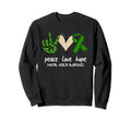 Green Ribbon Peace Love Hope Mental Sweatshirt - Novelty Apparel Men Women - T-Shirt, Sweatshirt, Hoodie