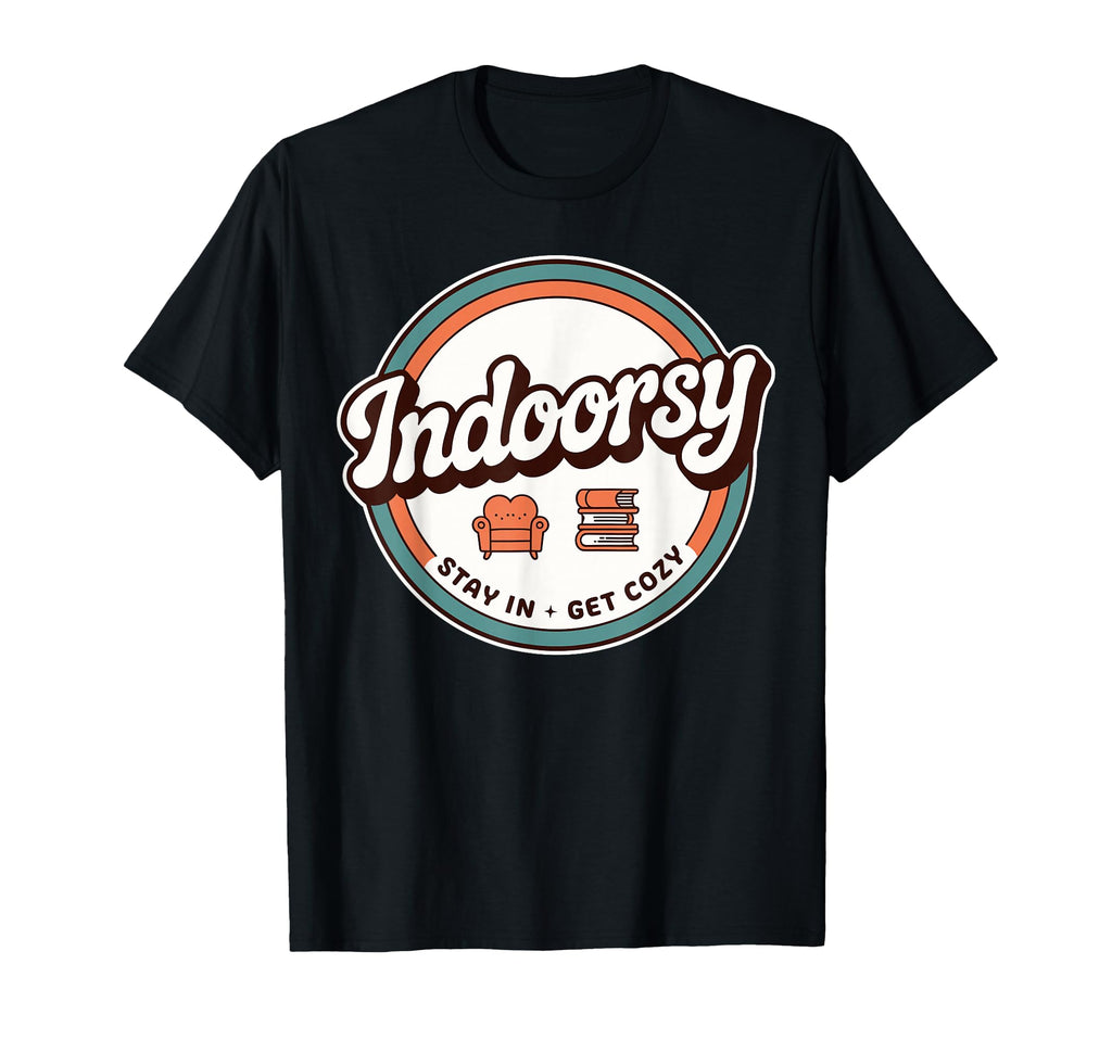 Introvert Indoorsy Antisocial Homebody T-Shirt - Trendy Graphic Men Women - T-Shirt, Sweatshirt, Hoodie
