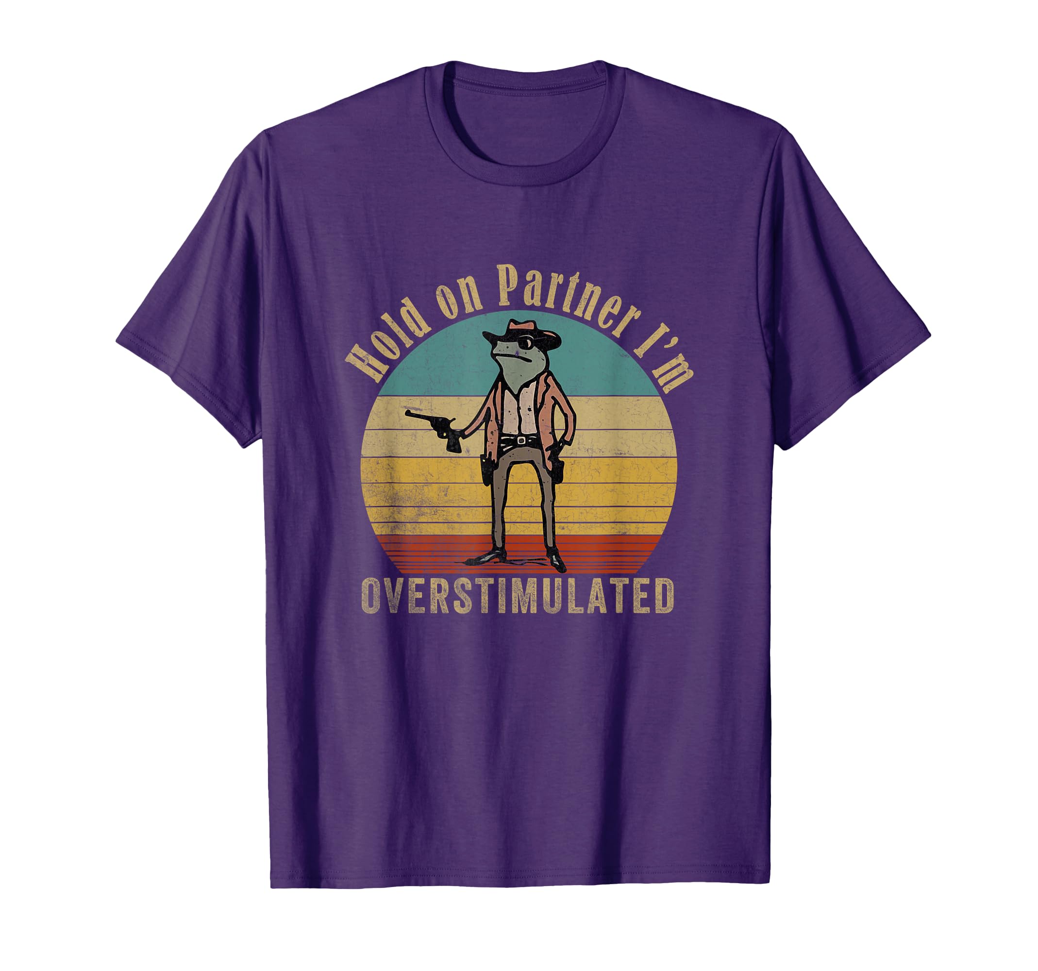 Hold Partner Im Overstimulated T-Shirt - Aesthetic Graphic for Adults - T-Shirt, Sweatshirt, Hoodie
