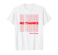 No Thanks Anti Social Please Go T-Shirt - Casual Everyday Wear Men Women - T-Shirt, Sweatshirt, Hoodie