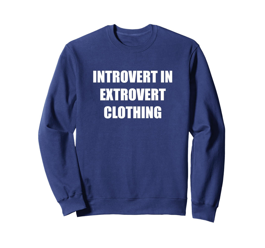 Introvert Extrovert Gifts Sweatshirt - Aesthetic Graphic Men Women - T-Shirt, Sweatshirt, Hoodie