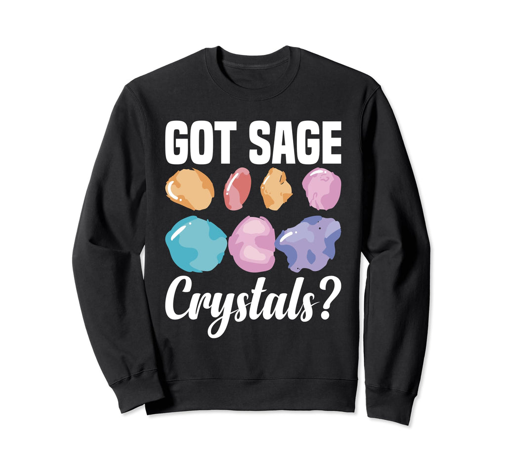 Crystal Healing Sage Crystal Reiki Sweatshirt - Fun Novelty Design Unisex - T-Shirt, Sweatshirt, Hoodie